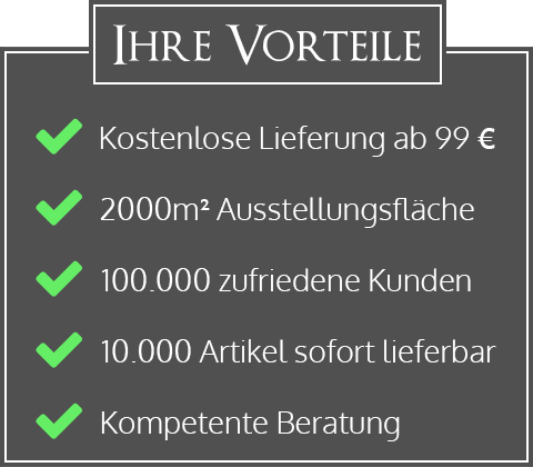 Ihre Vorteile: Kostenlose Lieferung ab 99 €, 2000 qm Ausstellungsfläche, 100.000 zufriedene Kunden, 10.000 Artikel sofort lieferbar, Kompetente Beratung